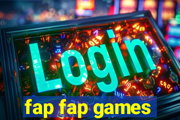fap fap games